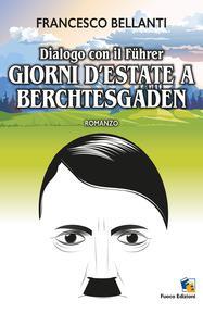 Dialogo con il Führer. Giorni d'estate a Berchtesgaden