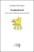 Nezahualcoyotl. Poiesis e mito nell'educazione ancestrale nahuatl
