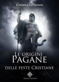 Le origini pagane delle feste cristiane