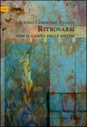 Ritrovarsi con il canto delle sirene