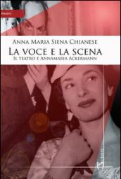 La voce e la scena. Il teatro e Annamaria Ackermann