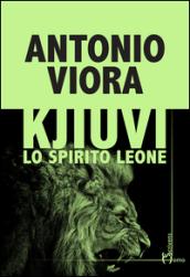 Kjiuvi. Lo spirito leone