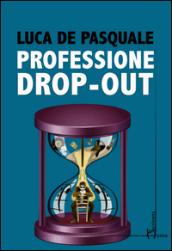 Professione Drop-out