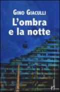 L'ombra e la notte: 1