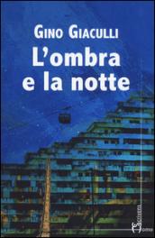 L'ombra e la notte: 1