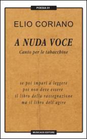 A nuda voce. Canto per le tabacchine