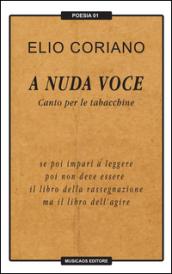 A nuda voce. Canto per le tabacchine