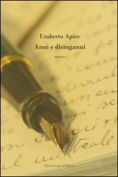 Anni e disinganni