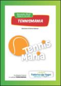 Tennismania. Ediz. illustrata. Con gadget
