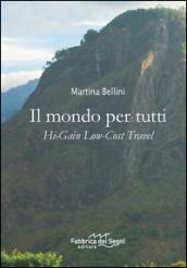 Il mondo per tutti. Hi-Gain low-cost travel