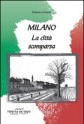 Milano. La città scomparsa