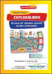 Exporalibro. Un gioco per stimolare curiosità nei libri, esplorandoli