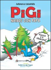 Pigi. Natale con papà