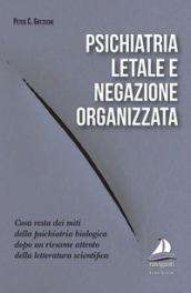 Psichiatria letale e negazione organizzata