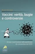 Vaccini: verità, bugie e controversie. Alcune osservazioni sulla pandemia di coronavirus del 2019