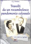 Travolti da un rocambolesco pandemonio colossale. I prossimi sposi