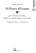 12 prove d'esame per il corso di teoria, ritmica e percezione musicale. Vol. 2: Solfeggi parlati in setticlavio