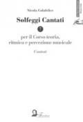 Solfeggi cantati per il corso di teoria, ritmica e percezione musicale. Cantati