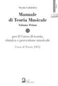 Manuale di teoria musicale. Per il corso di teoria, ritmica e percezione musicale. Corso di teoria (OFA). Vol. 1