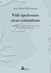 Vidi spetiosam sicut columbam. Alessandro Grandi e la musica sacra dei Sei Libri di Mottetti