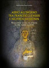 Addio all'inferno tra Francesco d'Assisi e Nichiren Daishonin. Prolegomeni ad una via d'uscita da una grande illusione