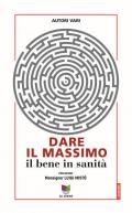 Dare il massimo. Il bene in sanità