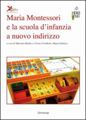 Maria Montessori e la scuola d'infanzia a nuovo indirizzo