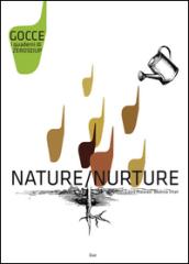 Nature-Nurture. Ediz. bilingue