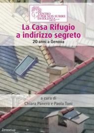 La Casa Rifugio a indirizzo segreto. 20 anni a Genova