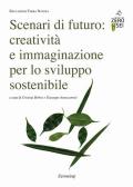 Scenari di futuro: creatività e immaginazione per lo sviluppo sostenibile