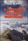 Il profumo delle mie montagne