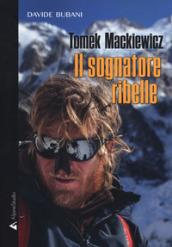 Tomek Mackiewicz. Il sognatore ribelle