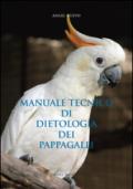 Manuale tecnico di dietologia dei pappagalli