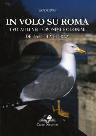 In volo su Roma. I volatili nei toponimi e odonimi della città eterna