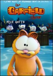 Pesce gatto. The Garfield show. 1.