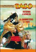 Ritorno a Venezia. Il Giannizzero e L'oro. I monografici Dago. 1.