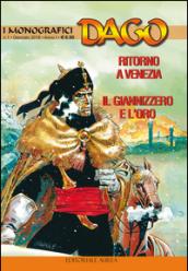 Ritorno a Venezia. Il Giannizzero e L'oro. I monografici Dago. 1.