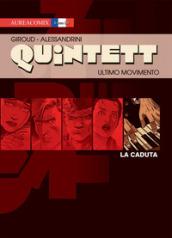 Ultimo movimento: la caduta. Quintett. Vol. 5