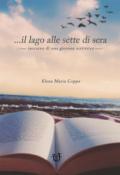 ... il lago alle sette di sera. Taccuino di una giovane scrittrice