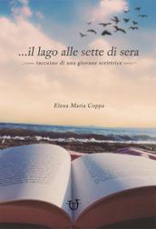 ... il lago alle sette di sera. Taccuino di una giovane scrittrice