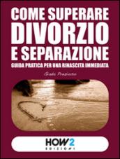 Come superare divorzio e separazione