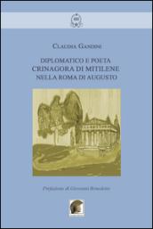 Diplomatico e poeta. Crinagora di Mitilene nella Roma di Augusto