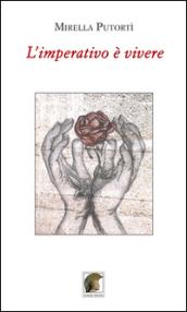 L'imperativo è vivere