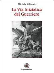 La via iniziatica del guerriero