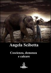 Coscienza, demenza e calcare