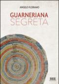 Guarneriana segreta