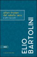 Affari friulani del sabato sera e altri racconti