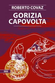 Gorizia capovolta