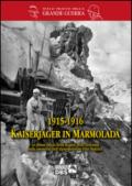 1915-1916 Kaiserjager in Marmolada. La prima difesa della regina delle Dolomiti nelle memorie dell'alpin-referent Fritz Malcher