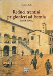 Reduci trentini prigionieri ad Isernia (1918-1920)